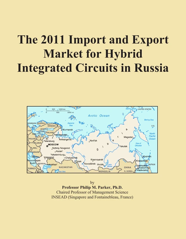 The 2011 Import and Export Market for Hybrid Integrated Circuits in Russia