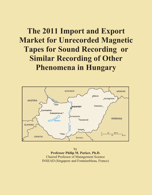 2011 Import Export Market Unrecorded Magnetic Tapes Hungary