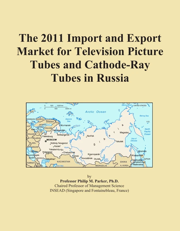 The 2011 Import and Export Market for Television Picture Tubes and Cathode-Ray Tubes in Russia