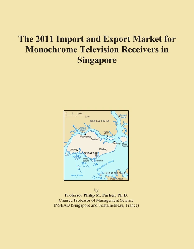 2011 Import and Export Market for Monochrome TV Receivers Singapore