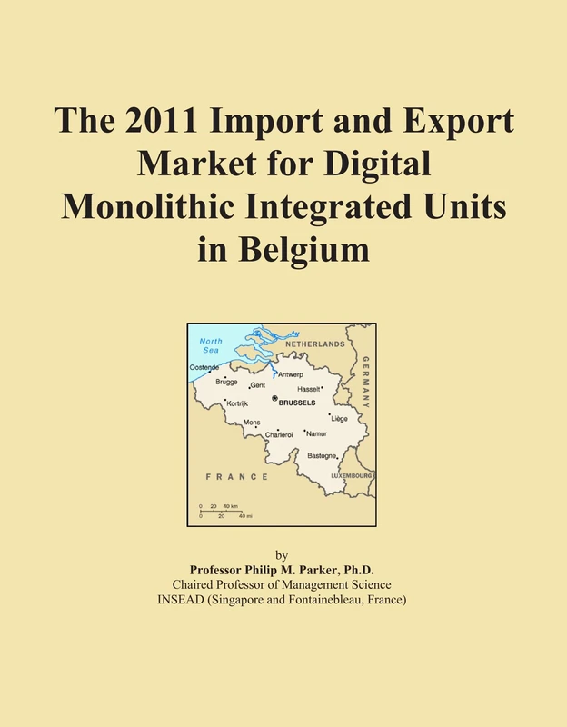 The 2011 Import and Export Market for Digital Monolithic Integrated Units in Belgium