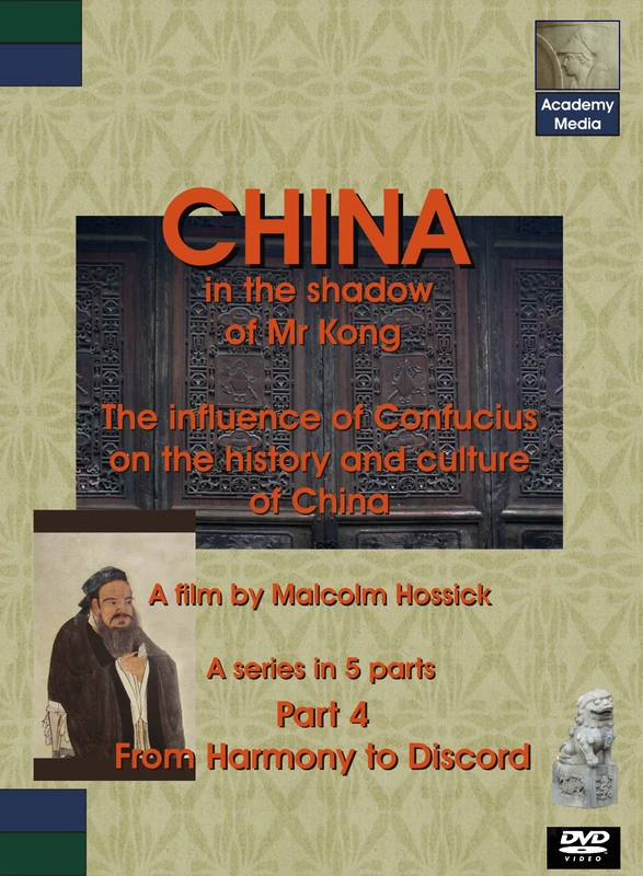 CHINA: In the Shadow of Mr Kong (Part 4 - From Harmony to Discord): The Influence of Confucius on the History and Culture of China. [DVD]