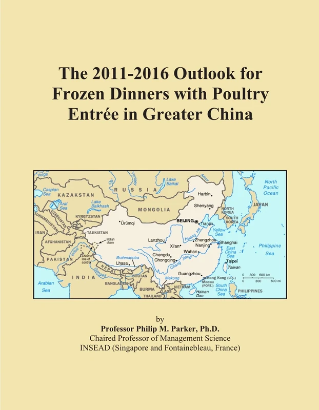 The 2011-2016 Outlook for Frozen Dinners with Poultry Entrée in Greater China
