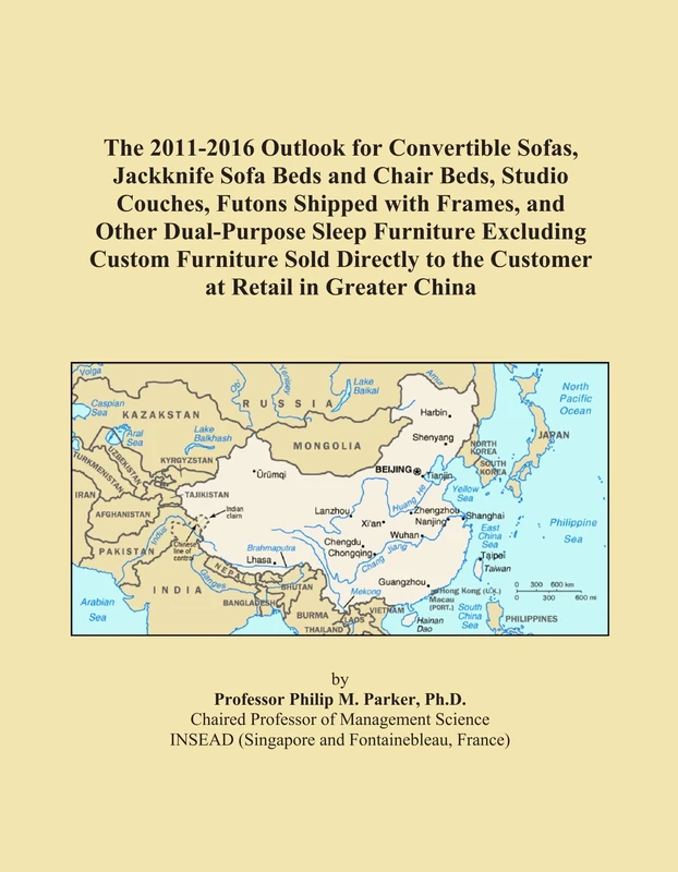 The 2011-2016 Outlook for Convertible Sofas, Jackknife Sofa Beds and Chair Beds, Studio Couches, Futons Shipped with Frames, and Other Dual-Purpose ... to the Customer at Retail in Greater China