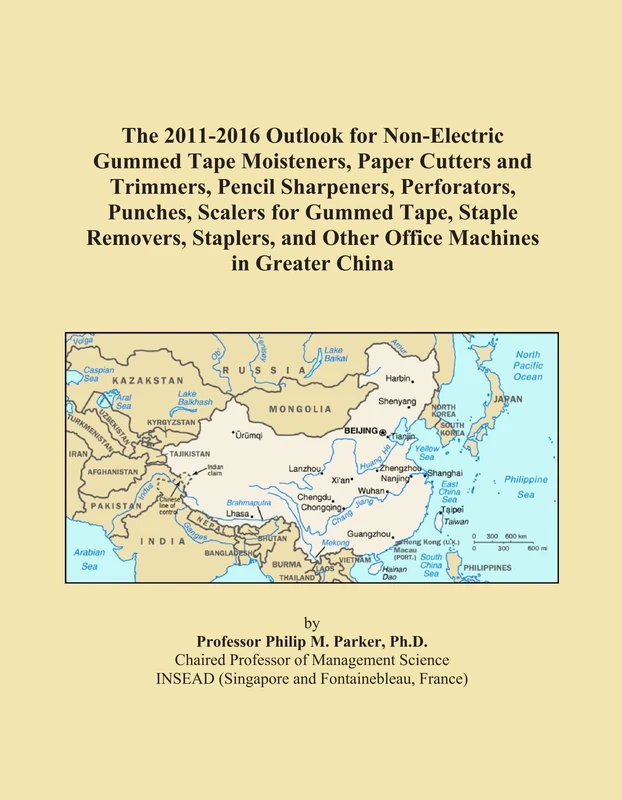 The 2011-2016 Outlook for Non-Electric Gummed Tape Moisteners, Paper Cutters and Trimmers, Pencil Sharpeners, Perforators, Punches, Scalers for Gummed ... and Other Office Machines in Greater China