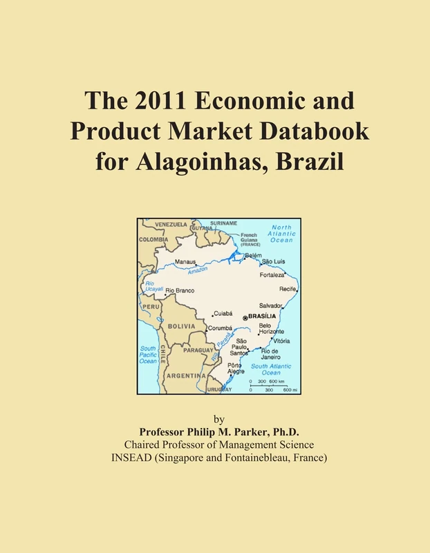 The 2011 Economic and Product Market Databook for Alagoinhas, Brazil