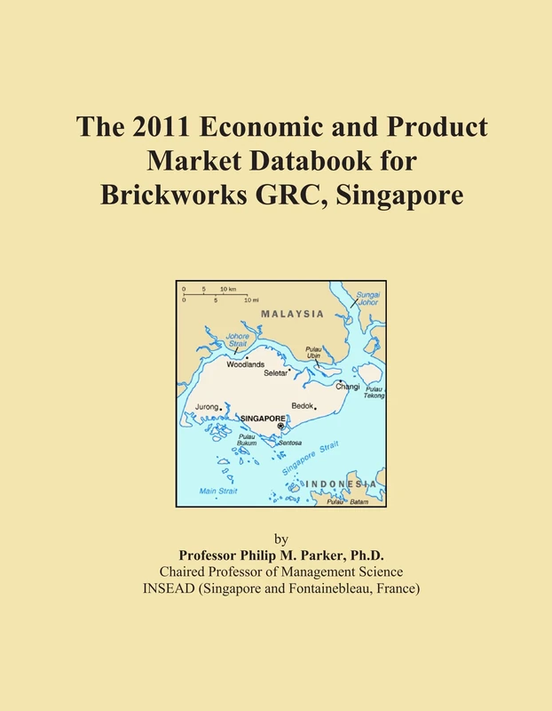 The 2011 Economic and Product Market Databook for Brickworks GRC, Singapore