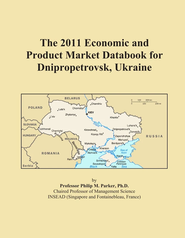 The 2011 Economic and Product Market Databook for Dnipropetrovsk, Ukraine