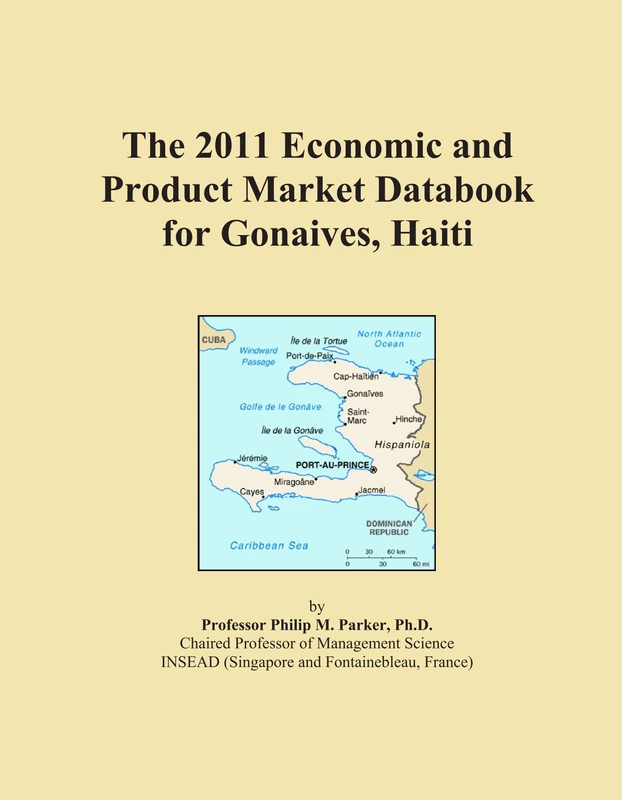 The 2011 Economic and Product Market Databook for Gonaives, Haiti