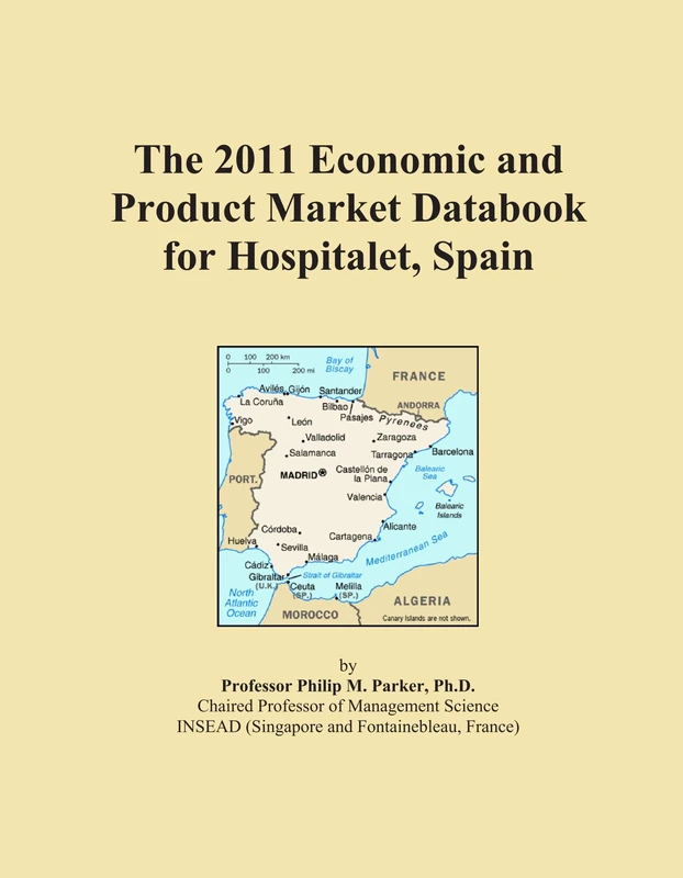 The 2011 Economic and Product Market Databook for Hospitalet, Spain