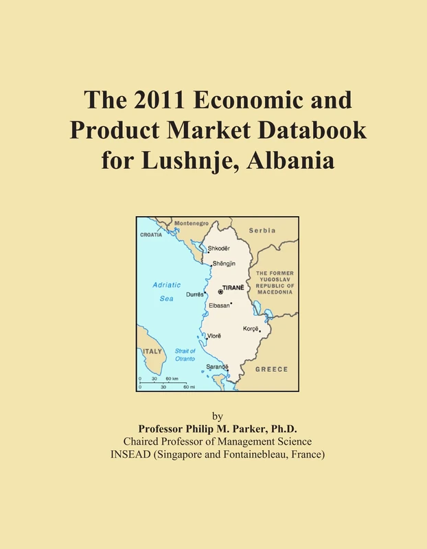 The 2011 Economic and Product Market Databook for Lushnje, Albania