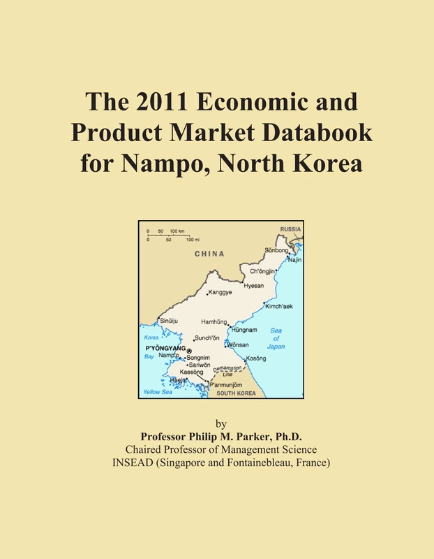 The 2011 Economic and Product Market Databook for Nampo, North Korea