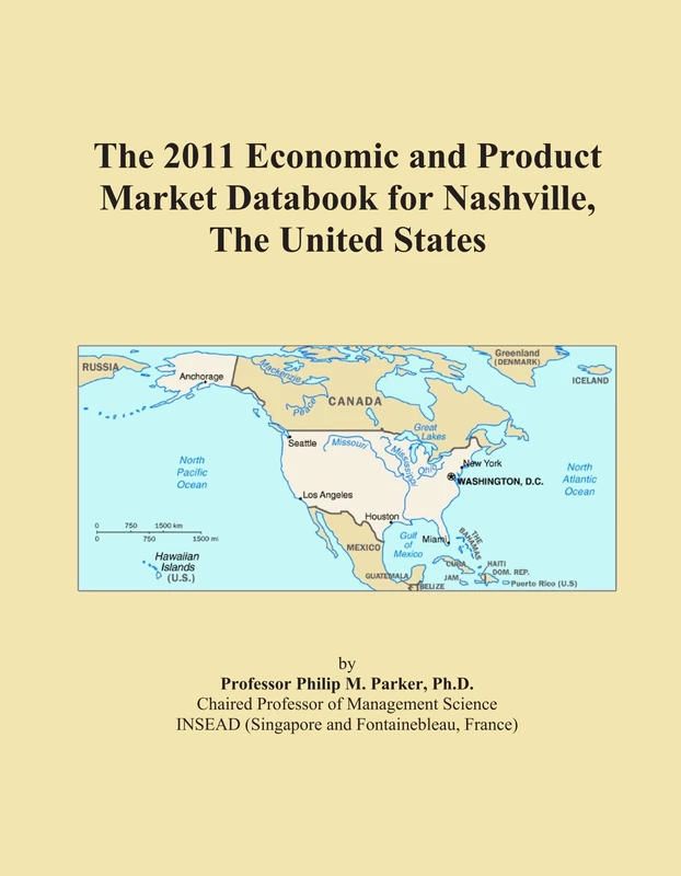 The 2011 Economic and Product Market Databook for Nashville, The United States