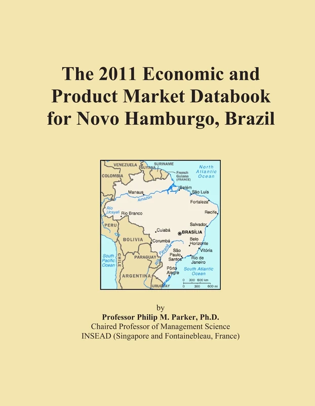 The 2011 Economic and Product Market Databook for Novo Hamburgo, Brazil