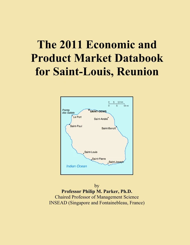 The 2011 Economic and Product Market Databook for Saint-Louis, Reunion