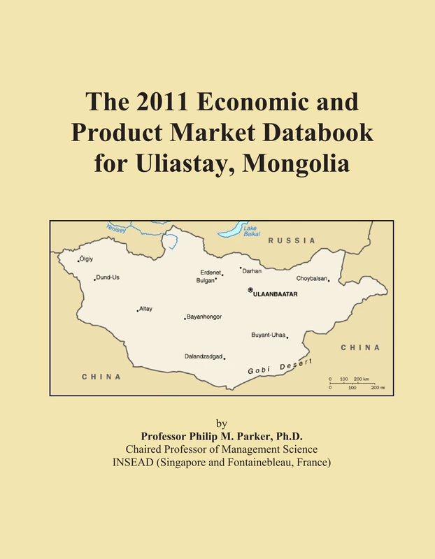 The 2011 Economic and Product Market Databook for Uliastay, Mongolia