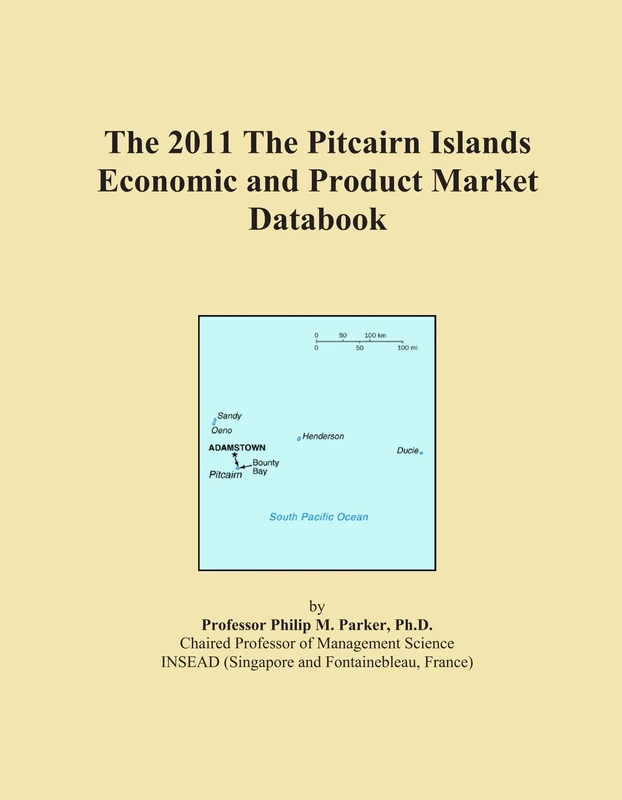 The 2011 The Pitcairn Islands Economic and Product Market Databook
