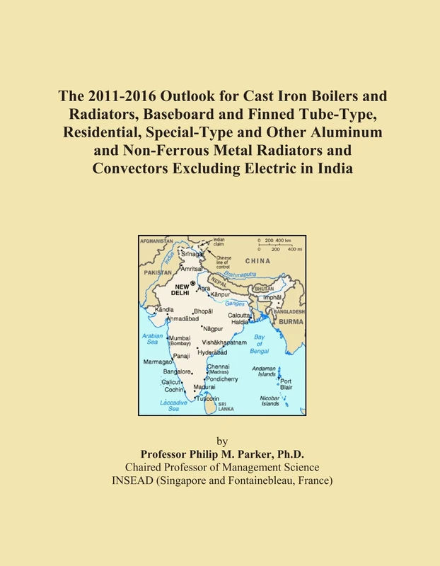 The 2011-2016 Outlook for Cast Iron Boilers and Radiators, Baseboard and Finned Tube-Type, Residential, Special-Type and Other Aluminum and ... and Convectors Excluding Electric in India