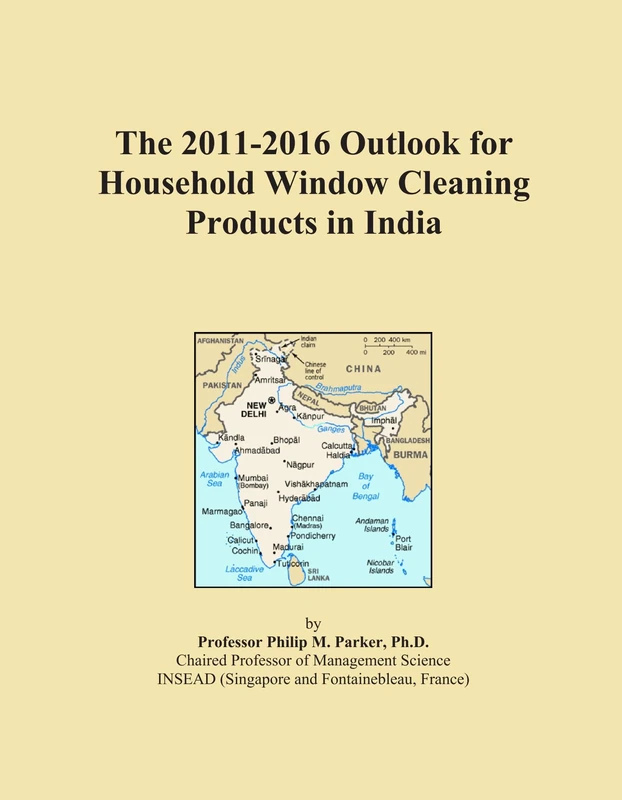 The 2011-2016 Outlook for Household Window Cleaning Products in India