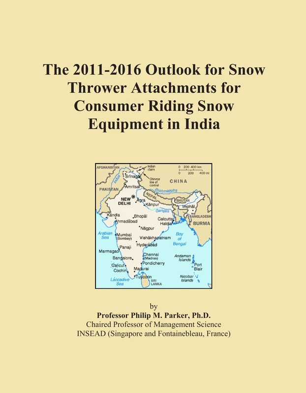 The 2011-2016 Outlook for Snow Thrower Attachments for Consumer Riding Snow Equipment in India