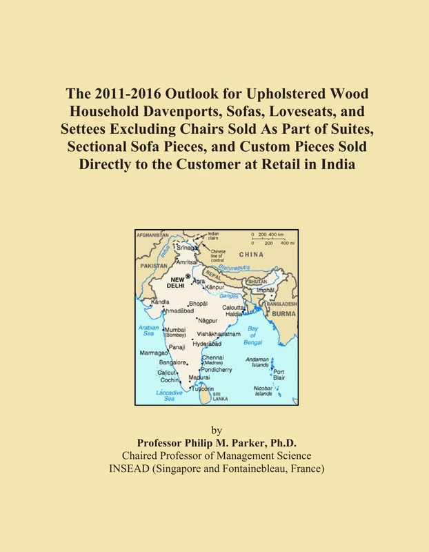 The 2011-2016 Outlook for Upholstered Wood Household Davenports, Sofas, Loveseats, and Settees Excluding Chairs Sold As Part of Suites, Sectional Sofa ... Directly to the Customer at Retail in India