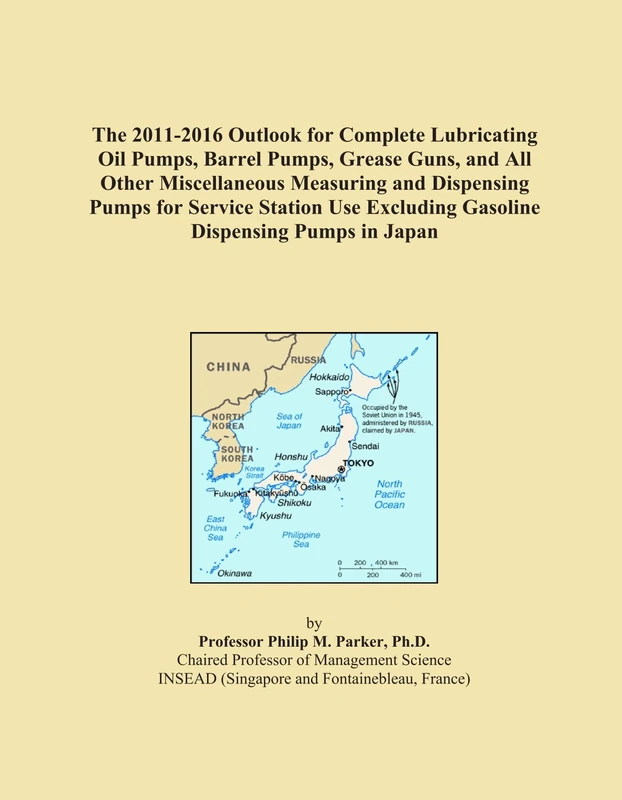 The 2011-2016 Outlook for Complete Lubricating Oil Pumps, Barrel Pumps, Grease Guns, and All Other Miscellaneous Measuring and Dispensing Pumps for ... Excluding Gasoline Dispensing Pumps in Japan