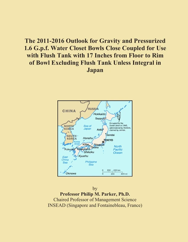 The 2011-2016 Outlook for Gravity and Pressurized 1.6 G.p.f. Water Closet Bowls Close Coupled for Use with Flush Tank with 17 Inches from Floor to Rim ... Excluding Flush Tank Unless Integral in Japan