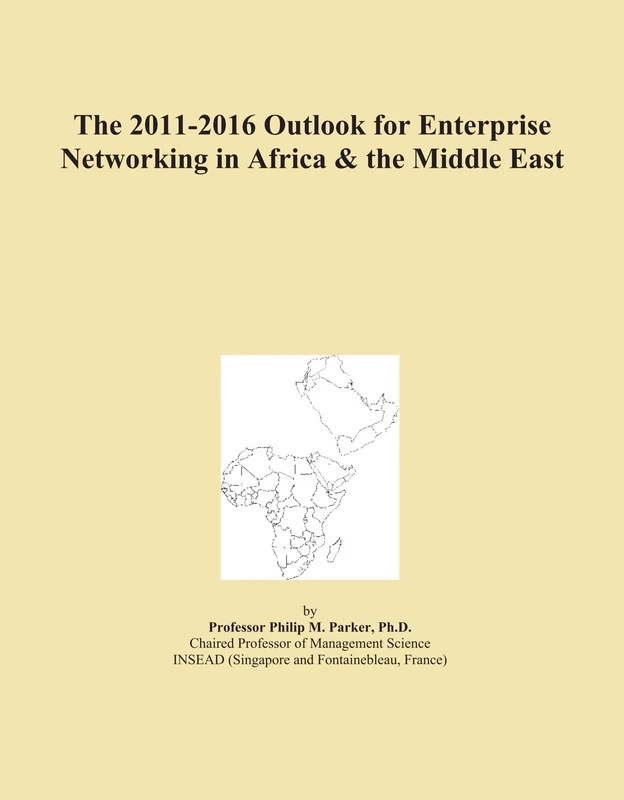 The 2011-2016 Outlook for Enterprise Networking in Africa & the Middle East