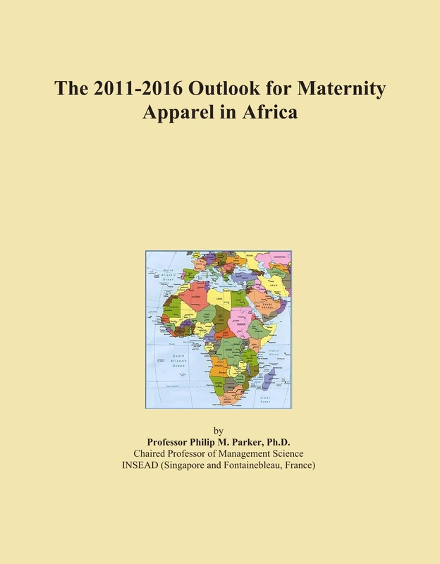 The 2011-2016 Outlook for Maternity Apparel in Africa