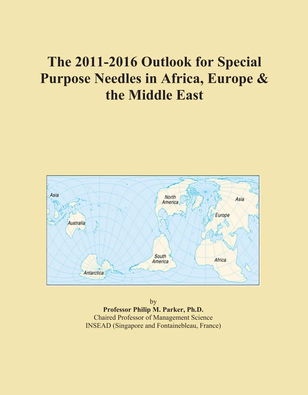 The 2011-2016 Outlook for Special Purpose Needles in Africa, Europe & the Middle East