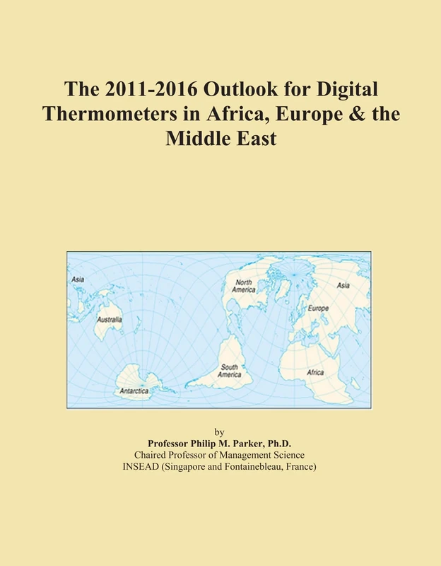The 2011-2016 Outlook for Digital Thermometers in Africa, Europe & the Middle East