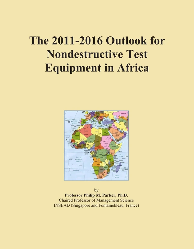 The 2011-2016 Outlook for Nondestructive Test Equipment in Africa