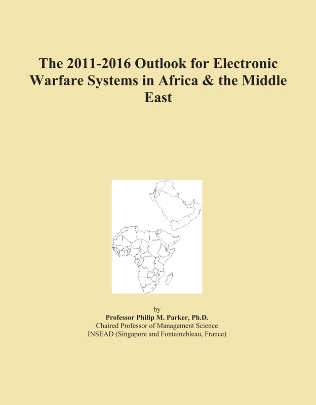 The 2011-2016 Outlook for Electronic Warfare Systems in Africa & the Middle East