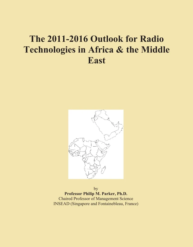 The 2011-2016 Outlook for Radio Technologies in Africa & the Middle East