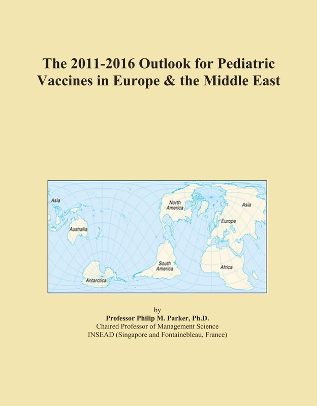 The 2011-2016 Outlook for Pediatric Vaccines in Europe & the Middle East