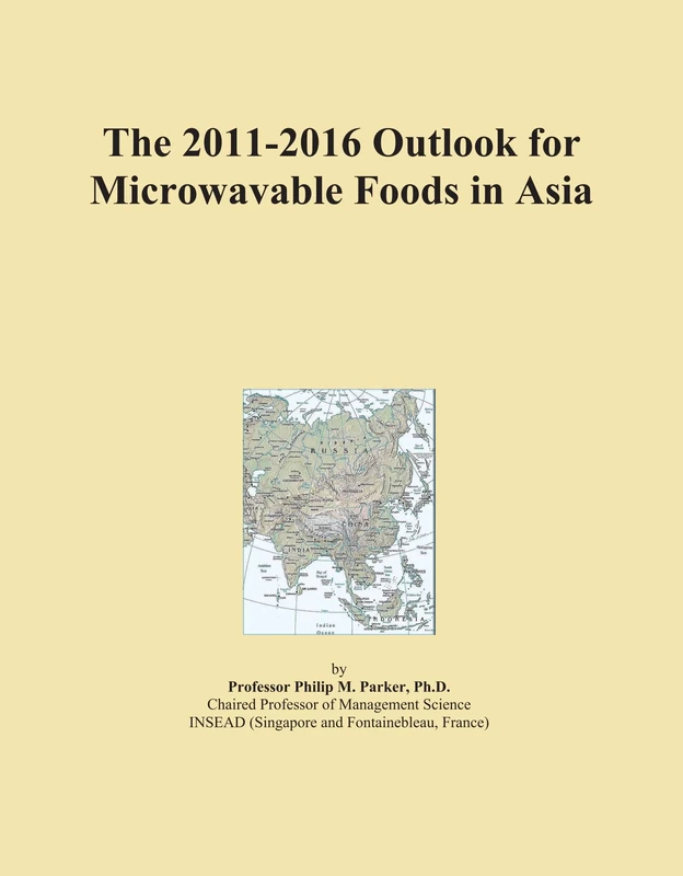 The 2011-2016 Outlook for Microwavable Foods in Asia