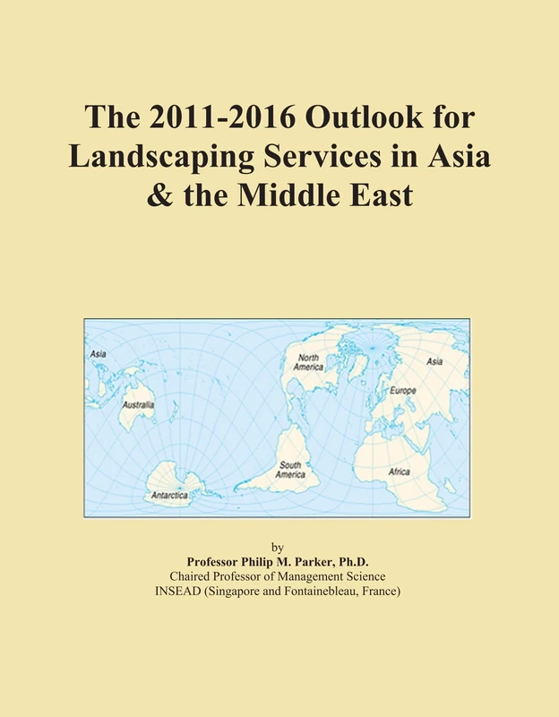 The 2011-2016 Outlook for Landscaping Services in Asia & the Middle East
