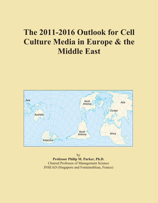 The 2011-2016 Outlook for Cell Culture Media in Europe & the Middle East