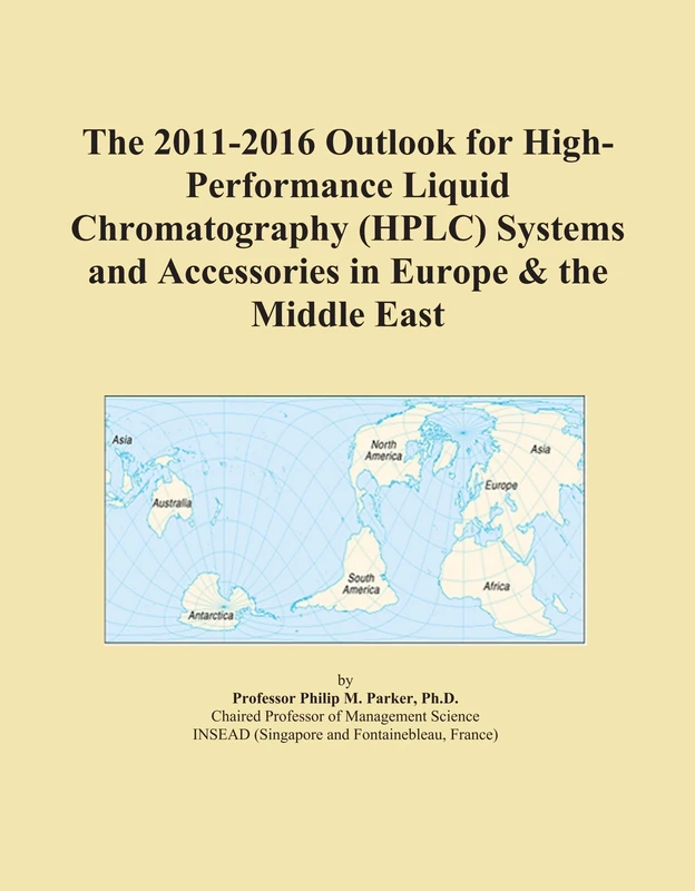 The 2011-2016 Outlook for High-Performance Liquid Chromatography (HPLC) Systems and Accessories in Europe & the Middle East