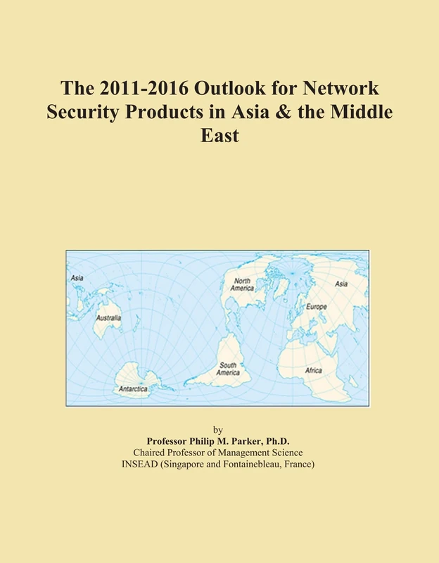 The 2011-2016 Outlook for Network Security Products in Asia & the Middle East