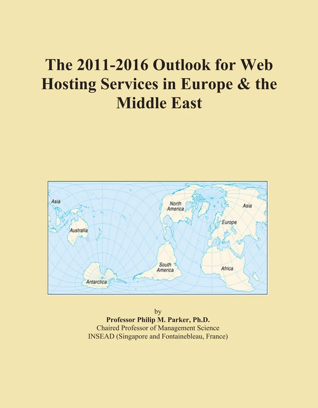 The 2011-2016 Outlook for Web Hosting Services in Europe & the Middle East