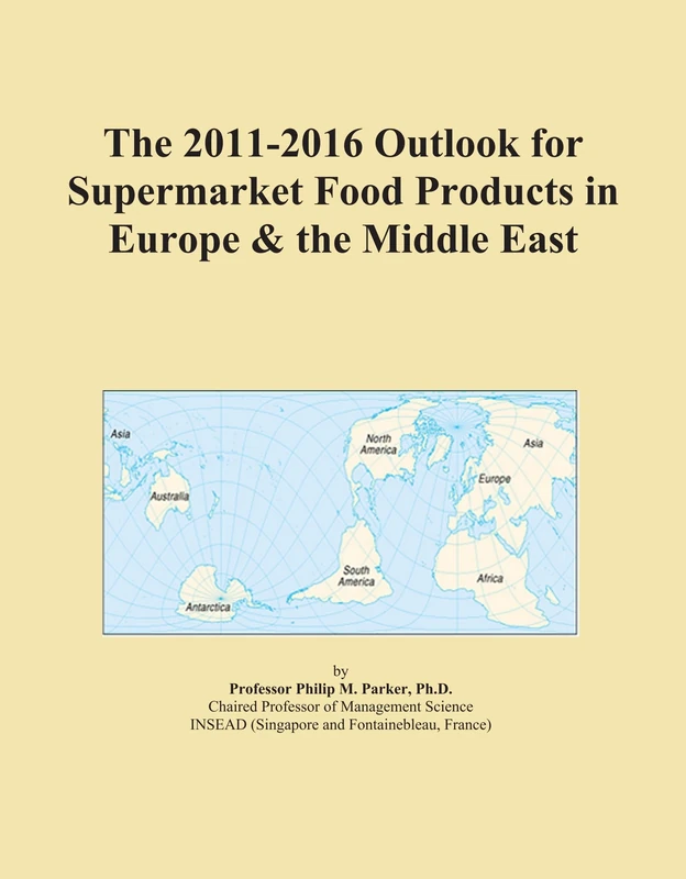 The 2011-2016 Outlook for Supermarket Food Products in Europe & the Middle East