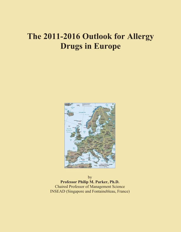 The 2011-2016 Outlook for Allergy Drugs in Europe