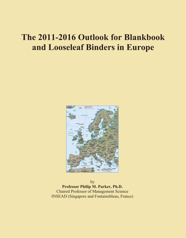The 2011-2016 Outlook for Blankbook and Looseleaf Binders in Europe