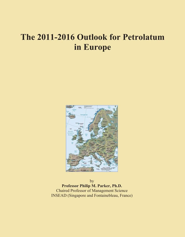 The 2011-2016 Outlook for Petrolatum in Europe
