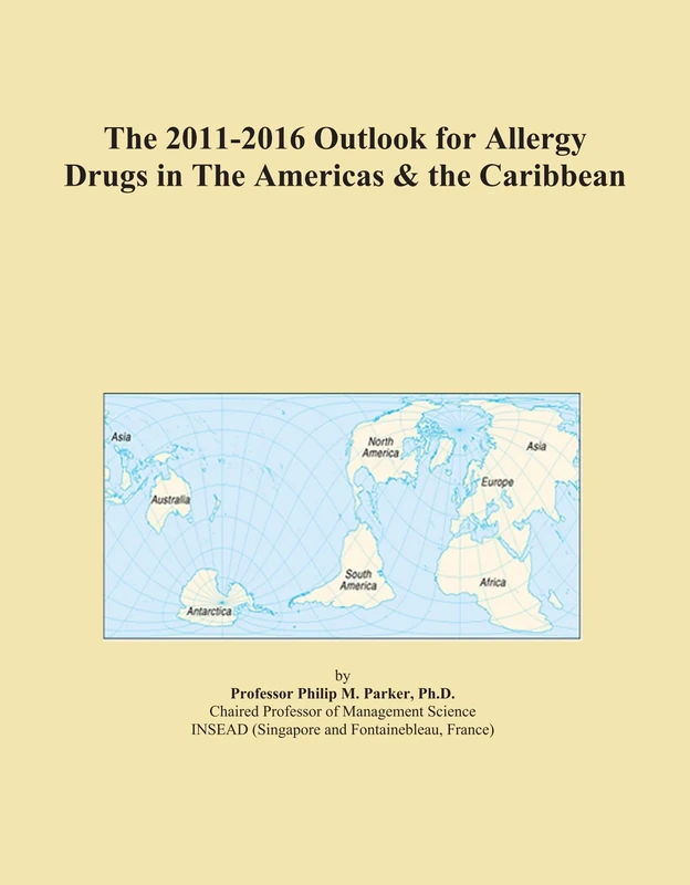 The 2011-2016 Outlook for Allergy Drugs in The Americas & the Caribbean