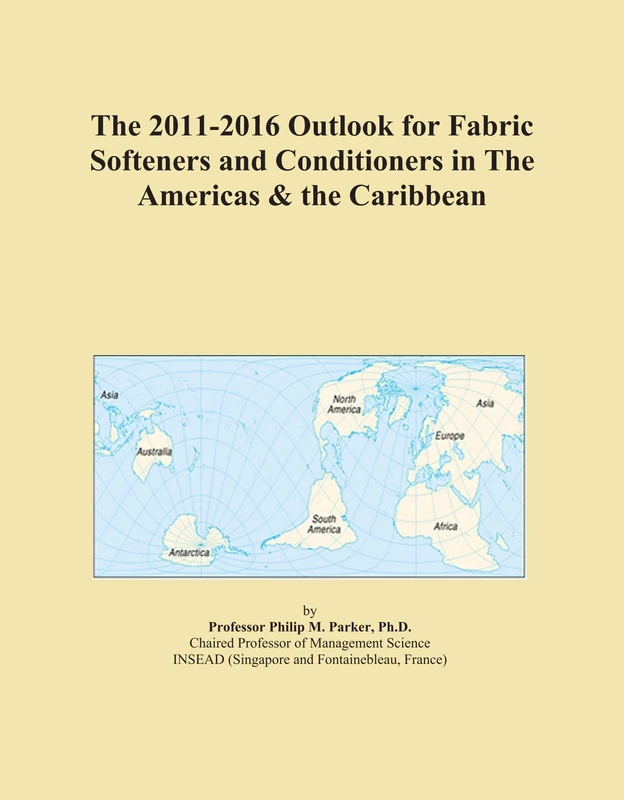 The 2011-2016 Outlook for Fabric Softeners and Conditioners in The Americas & the Caribbean