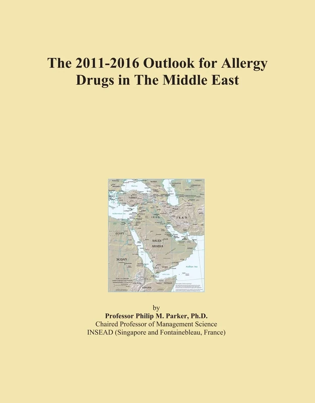 The 2011-2016 Outlook for Allergy Drugs in The Middle East