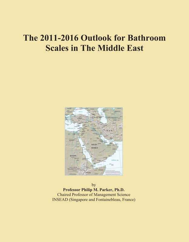 The 2011-2016 Outlook for Bathroom Scales in The Middle East