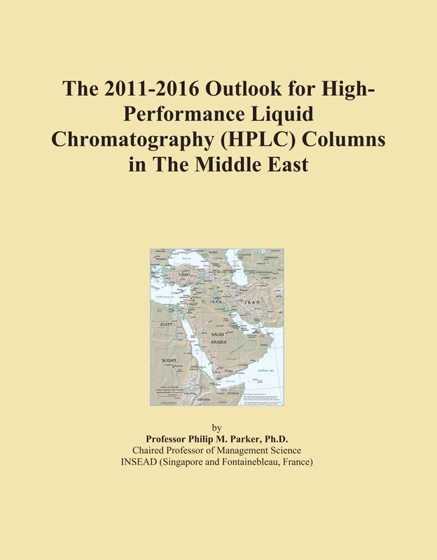 The 2011-2016 Outlook for High-Performance Liquid Chromatography (HPLC) Columns in The Middle East